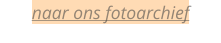 naar ons fotoarchief